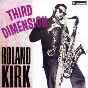 Roland Kirk - Third Dimension