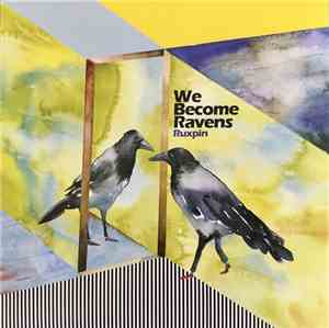 Ruxpin - We Become Ravens