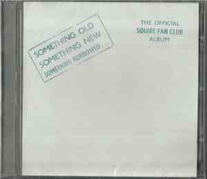 Squire  - Something Old Something New Something Borrowed...