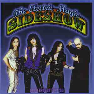 The Electric Magic Sideshow - Good Enough For You