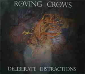 The Roving Crows - Deliberate Distractions