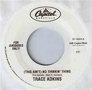 Trace Adkins - (This Ain't) No Thinkin' Thing