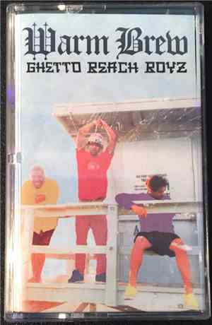 Warm Brew - Ghetto Beach Boyz