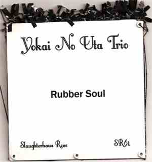 Yokai No Uta - Rubber Soul