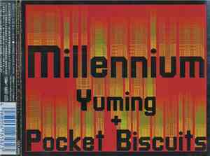 Yuming + Pocket Biscuits - Millennium