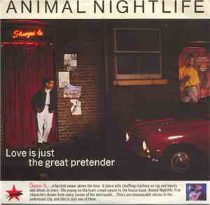 Animal Nightlife - Love Is Just The Great Pretender