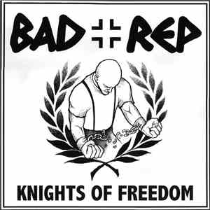 Bad Rep  - Knights Of Freedom