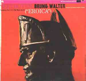 Beethoven : Bruno Walter, The Columbia Symphony Orchestra - Symphony No. 3  ...