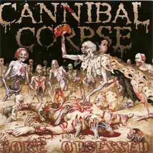 Cannibal Corpse - Gore Obsessed