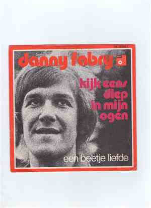 Danny Fabry - Kijk Eens Diep In Mijn Ogen