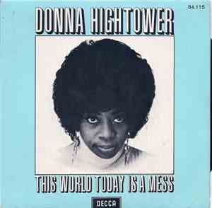 Donna Hightower - This World Today Is A Mess