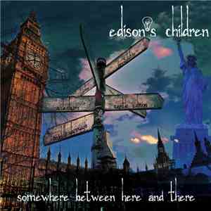 Edison's Children - Somewhere Between Here And There