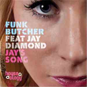 Funk Butcher Feat. Jay Diamond  - Jay's Song