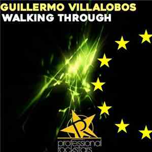 Guillermo Villalobos - Walking Through