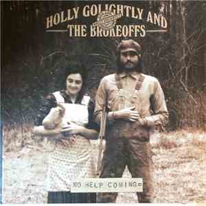 Holly Golightly And The Brokeoffs - No Help Coming
