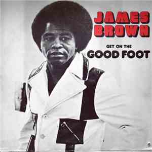 James Brown - Get On The Good Foot