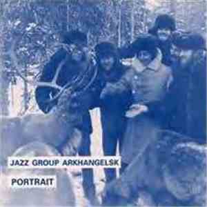 Jazz Group Arkhangelsk - Portrait