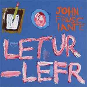John Frusciante - Letur-Lefr