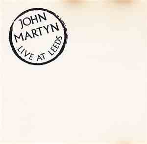 John Martyn - Live At Leeds