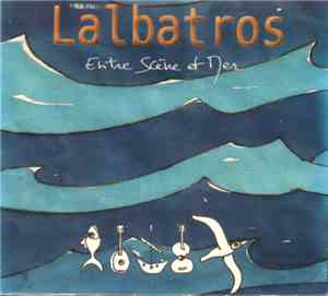 Lalbatros - Entre Scène Et Mer