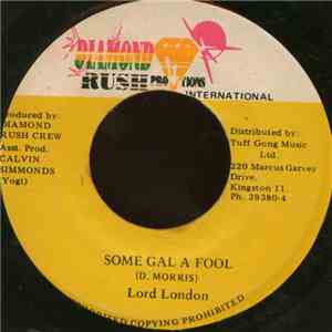 Lord London - Some Gal A Fool
