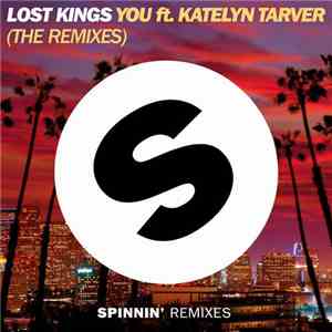 Lost Kings ft. Katelyn Tarver - You (The Remixes)