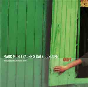 Marc Muellbauer's Kaleidoscope - Quiet