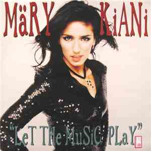 Märy Kiani - Let The Music Play