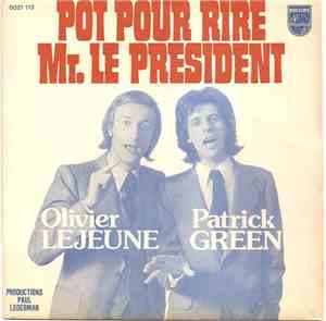 Olivier Lejeune & Patrick Green  - Pot Pour Rire Mr. Le President