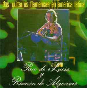 Paco De Lucia Y Ramón De Algeciras - Dos Guitarras Flamencas En America Lat ...