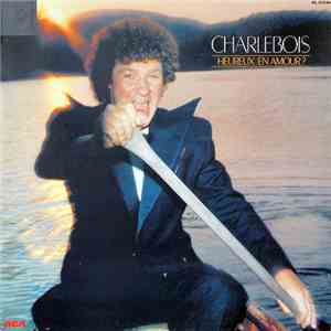 Robert Charlebois - Heureux En Amour ?