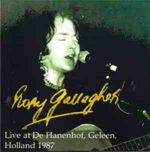 Rory Gallagher - Live At De Hanenhof, Geleen, Holland 1987