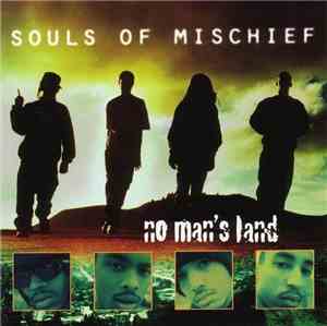 Souls Of Mischief - No Man's Land
