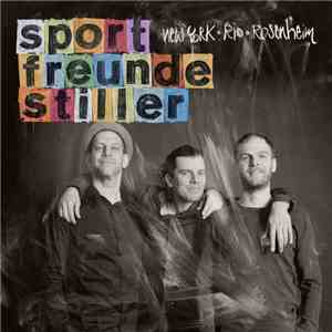 Sportfreunde Stiller - New York, Rio, Rosenheim