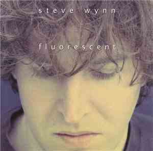 Steve Wynn - Fluorescent
