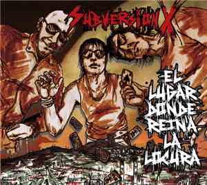 Subversion X - El lugar donde reina la locura