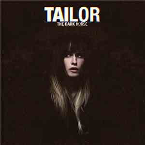 Tailor  - The Dark Horse