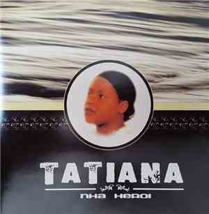 Tatiana  - Nha Heroi