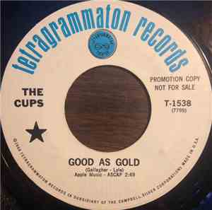 The Cups  - Good As Gold
