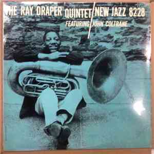 The Ray Draper Quintet Featuring John Coltrane - The Ray Draper Quintet Fea ...