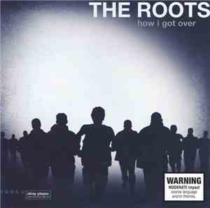 The Roots - How I Got Over
