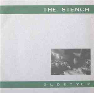 The Stench - Oldstyle