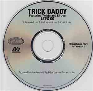 Trick Daddy Featuring Twista And Lil Jon - Let's Go