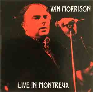 Van Morrison - Live In Montreux