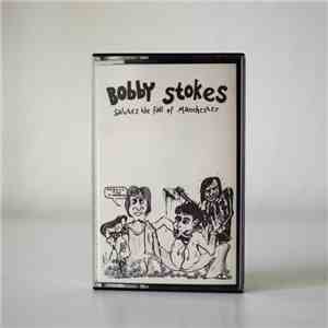 Various - Bobby Stokes Salutes The Fall Of Manchester