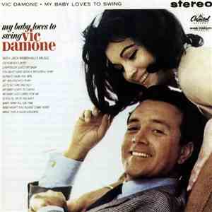 Vic Damone - My Baby Loves To Swing