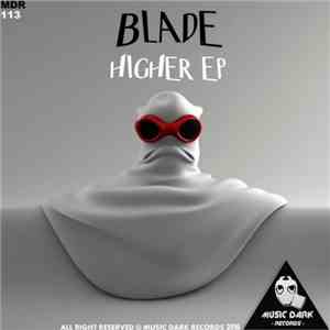Blade  - Higher EP