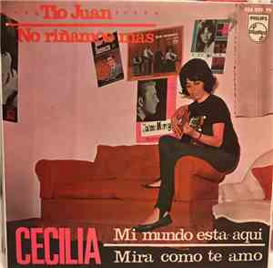 Cecilia  - Tio Juan / No Riñamos Mas/ Mi Mundo esta aqui / Mira como te amo