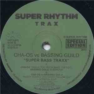 Cha-os Vs  Bassing Guild - Super Bass Traxx