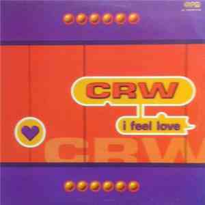 CRW - I Feel Love